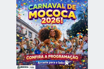 CARNAVAL DE MOCOCA 2026 CHEGA COM PROGRAMAÇÃO PARA TODA A FAMÍLIA!