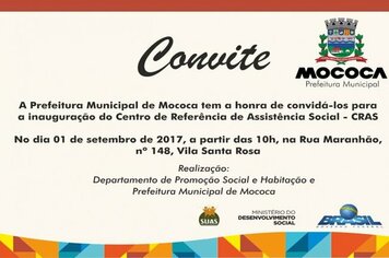 A Prefeitura Municipal de Mococa tem a honra de convidá-los para a inauguração do Centro de Referência de Assistência Social - CRAS.
