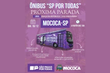 ÔNIBUS “SP POR TODAS” CHEGA A MOCOCA OFERECENDO SERVIÇOS ESSENCIAIS PARA MULHERES 