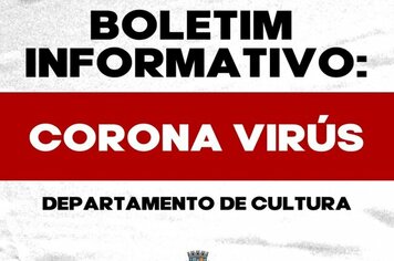 - Projeto EDUCADANÇA está suspenso até a volta ás aulas.

- Departamento Municipal de Cultura e Turismo pede a compreensão de todos.