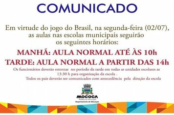 COMUNICADO >>> Em virtude do jogo do Brasil na segunda-feira, dia 02 de julho, horário nas escolas municipais será diferenciado