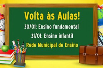 ATENÇÃO SENHORES PAIS - Volta às aulas a partir do dia 30 de janeiro