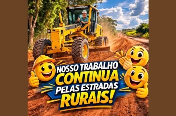 MANUTENÇÃO GARANTE MELHORIAS EM ESTRADAS RURAIS 