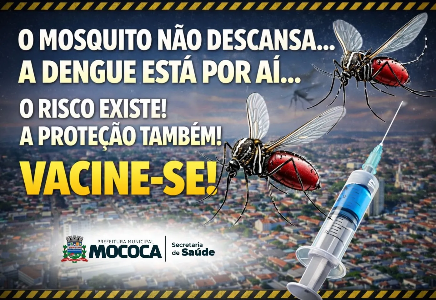  BAIXA PROCURA PELA VACINAÇÃO CONTRA A DENGUE EM MOCOCA