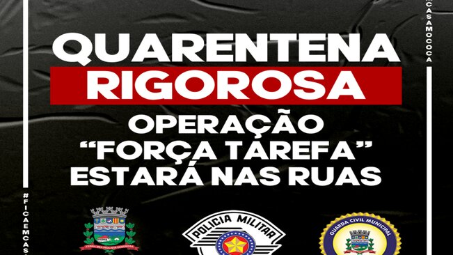 QUARENTENA RIGOROSA - FORÇA TAREFA ESTARÁ NAS RUAS A PARTIR DESTA QUINTA-FEIRA LACRANDO OS ESTABELECIMENTOS QUE ESTIVEREM ABERTOS.