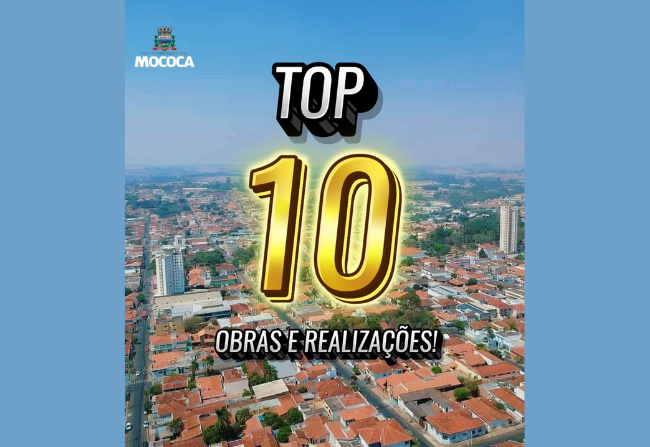 MAIS UM TOP 10 DE OBRAS E REALIZAÇÕES PARA VOCÊ, MOCOQUENSE!