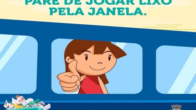 CAMPANHA DE CONSCIENTIZAÇÃO - Não jogue lixo pela janela; Cuidar da cidade é um dever de todos