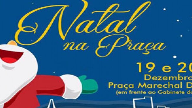 Nesta terça (19) e quarta (20) acontece o Natal na Praça, a partir das 19h30min, em frente ao gabinete do prefeito