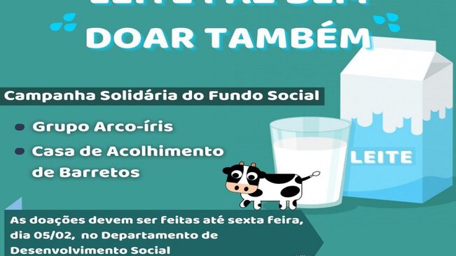 FUNDO SOCIAL DE SOLIDARIEDADE LANÇA CAMPANHA PARA ARRECADAÇÃO DE LEITE.