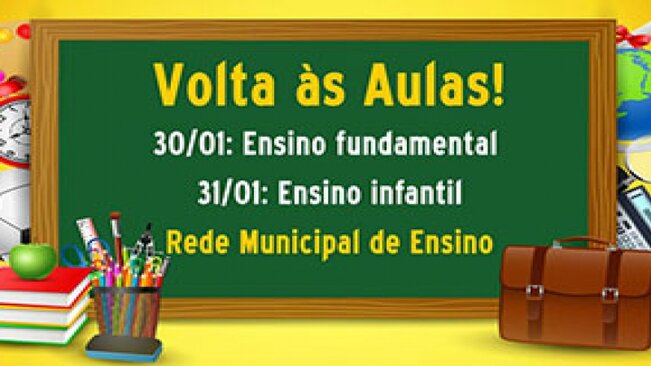 ATENÇÃO SENHORES PAIS - Volta às aulas a partir do dia 30 de janeiro