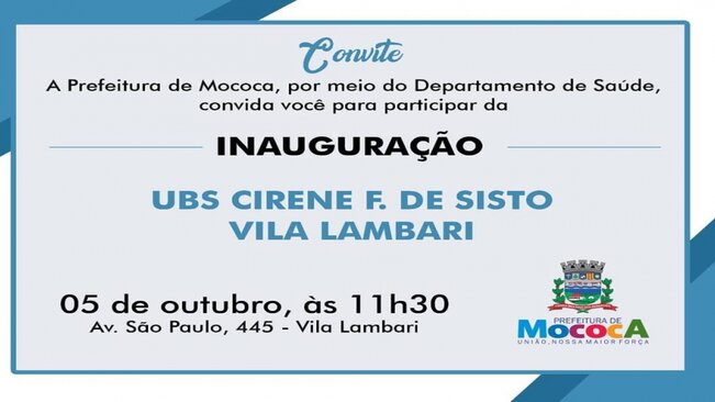 A Prefeitura de Mococa, por meio do Departamento de Saúde, convida você para participar da inauguração da UBS 