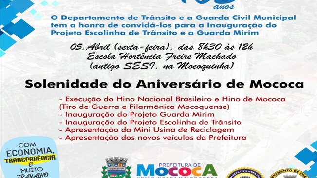 CONVITE >>> A Prefeitura Municipal de Mococa, através dos departamentos de Trânsito e Segurança Pública Municipal, tem a honra de convidá-los para a inauguração do Projeto Escolinha de Trânsito e a Guarda Mirim Municipal.