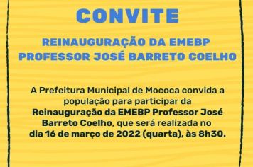 CONVITE PARA REINAUGURAÇÃO DA EMEB PROFESSOR JOSÉ BARRETO COELHO