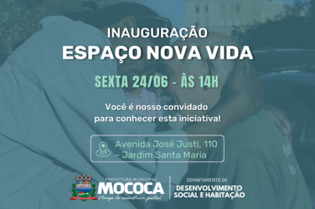 RESGATANDO VIDAS: PREFEITURA MUNICIPAL DE MOCOCA LANÇA NOVO PROJETO, O “ESPAÇO NOVA VIDA”