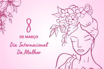 8 DE MARÇO – DIA INTERNACIONAL DA MULHER