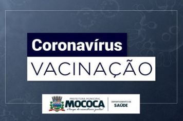 VACINAÇÃO CONTRA A COVID-19 EM MOCOCA – TERÇA 22/02 A SEXTA 25/02