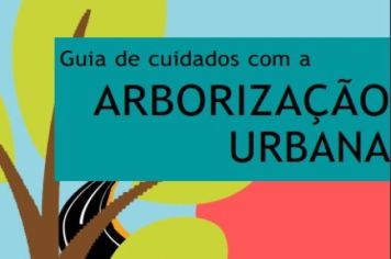 PREFEITURA MUNICIPAL DE MOCOCA LANÇA “GUIA DE CUIDADOS COM A ARBORIZAÇÃO URBANA”