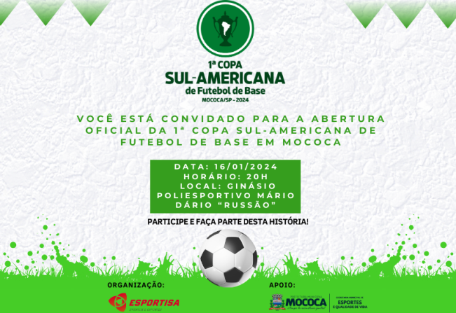 CIDADE DE MOCOCA ANUNCIA COM HONRA A ABERTURA DA 1ª COPA SUL-AMERICANA DE FUTEBOL DE BASE