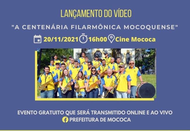 PREFEITURA REALIZA LANÇAMENTO DO VÍDEO “CENTENÁRIA FILARMÔNICA MOCOQUENSE”