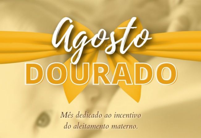  DEPARTAMENTO DE SAÚDE PROMOVE AGOSTO DOURADO COM HOMENAGEM ÀS MÃES
